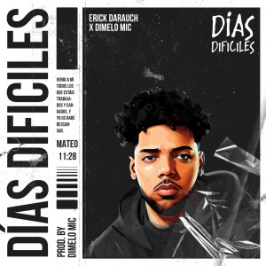 ดาวน์โหลดและฟังเพลง Días Difíciles พร้อมเนื้อเพลงจาก Erick Darauch
