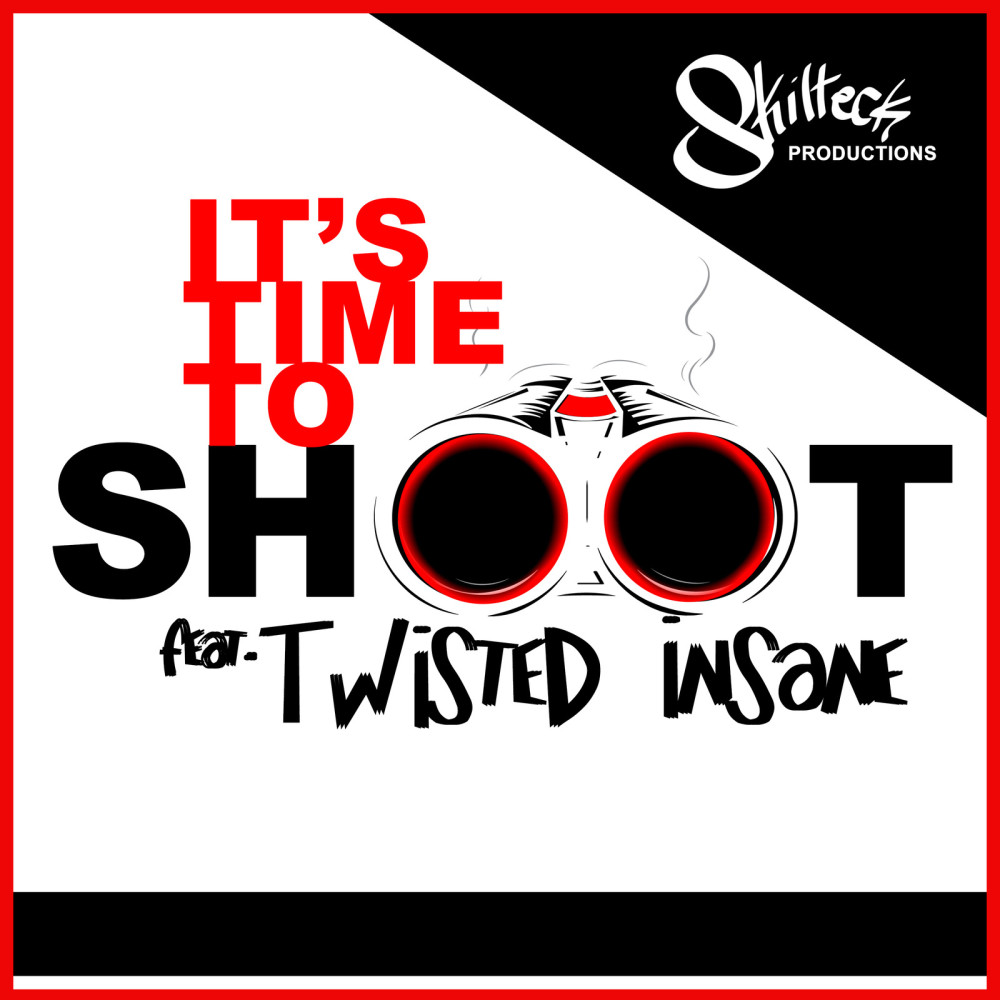 It's Time to Shoot (Explicit)