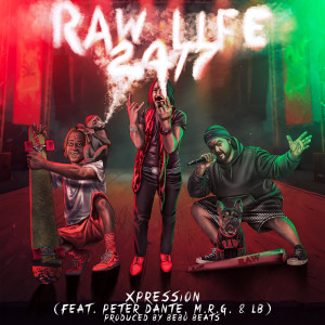 Xpression的專輯Raw Life 24/7 (Explicit)
