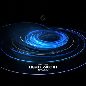 อัลบัม liquid smooth (8d audio) ศิลปิน surround.