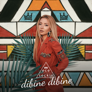 Dengarkan Dibine Dibine lagu dari Ece Seçkin dengan lirik