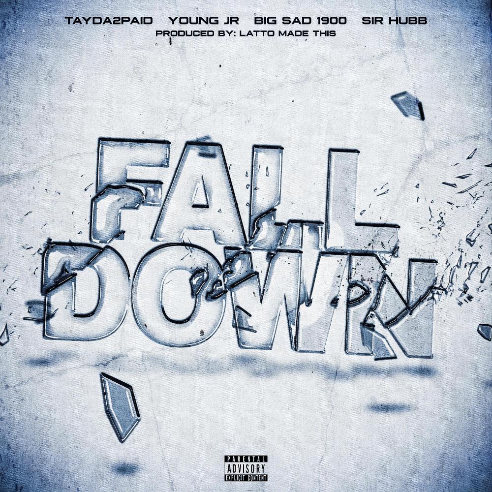 Fall down (feat. Young jr, Big sad 1900 & Sir hubb) (Explicit)