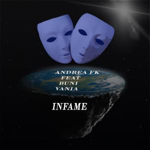 Listen to INFAME (feat. Buni & vania) (Explicit) song with lyrics from Andrea F.K.