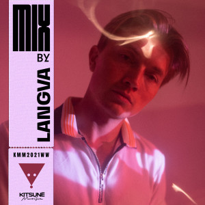 อัลบัม Kitsuné Musique Mix by Langva (DJ Mix) ศิลปิน Langva