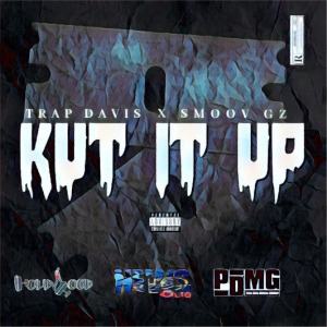 ดาวน์โหลดและฟังเพลง Kut it up (Explicit) พร้อมเนื้อเพลงจาก Trap Davis
