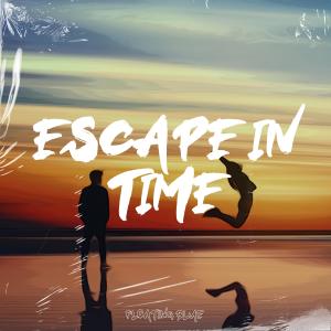 TikTok Guy的专辑Escape In Time