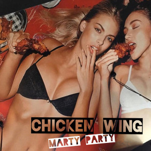 收聽MartyParty的Chicken Wing歌詞歌曲