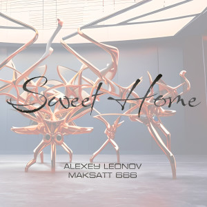 Listen to Sweet Home song with lyrics from Alexey Leonov