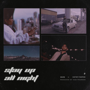 Listen to Stay up All Night (Explicit) song with lyrics from GWS