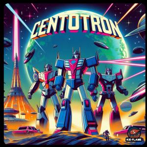 Album CENTOTRON from Kid Flame