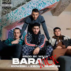 Listen to Bara'kick (Explicit) song with lyrics from Icowesh