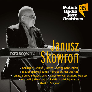 Album Polish Radio Jazz Archives, Vol..35, Janusz Skowron from Tomasz Stanko