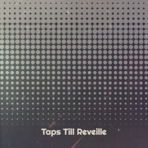Album Taps Till Reveille oleh Various Artists