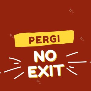 Dengarkan lagu Pergi nyanyian No Exit dengan lirik