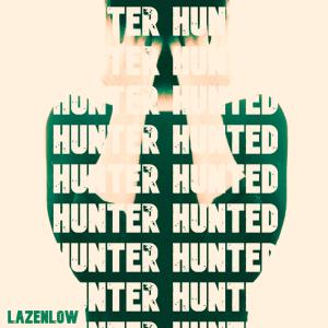 Album Hunter Hunted from Lazenlow