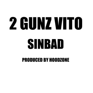 Album Sinbad (Explicit) from 2 Gunz Vito