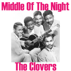 收聽The Clovers的Middle Of The Night歌詞歌曲