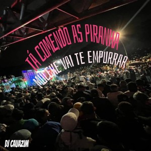 MC Bodinho的專輯TA COMENDO AS PIRANHA MULEKE VAI TE EMPURRAR (Explicit)