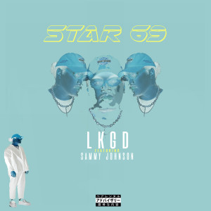 收聽LKGD的Star 69歌詞歌曲