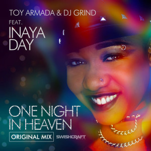 ดาวน์โหลดและฟังเพลง One Night in Heaven (Ft. Inaya Day) (Radio Edit) พร้อมเนื้อเพลงจาก Toy Armada