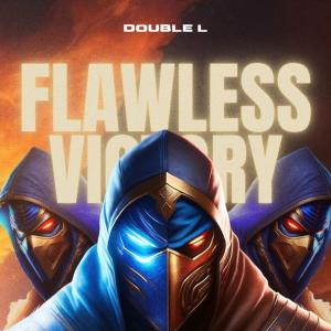 Listen to FLAWLESS VICTORY (Explicit) song with lyrics from Double L