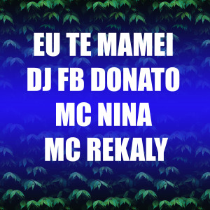 DJ FB DONATO的專輯Eu Te Mamei (Explicit)