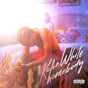 Kalin White的專輯homebody (Explicit)