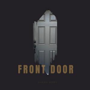 Shawn Berry的專輯Front Door (Explicit)