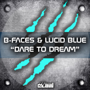 Listen to Dare to Dream song with lyrics from B-Faces