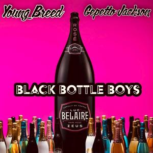 收聽Gepetto Jackson的Luc Belaire (Black Bottle Boys) (feat. Young Breed)歌詞歌曲