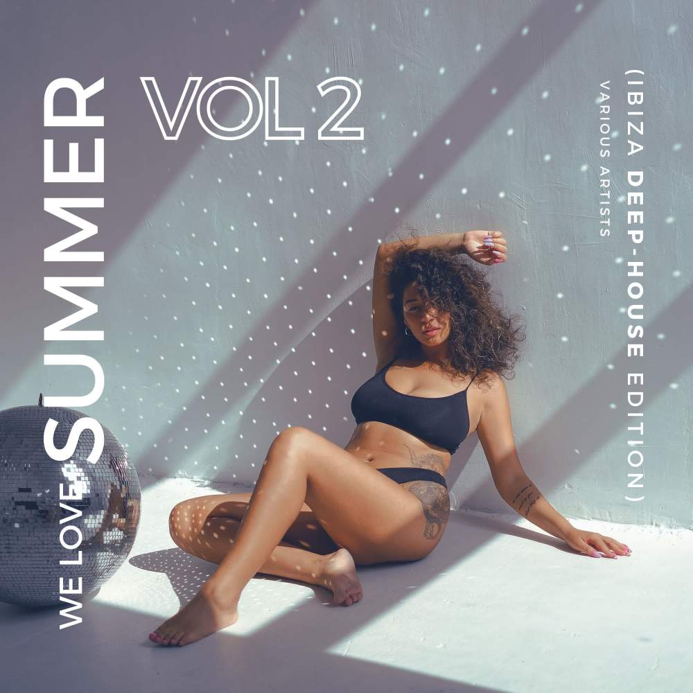 We Love Summer, Vol. 2 (Ibiza Deep-House Edition) (Explicit)