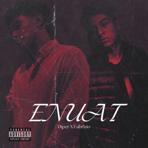 ดาวน์โหลดและฟังเพลง ENUAT (Explicit) พร้อมเนื้อเพลงจาก Fabrizio