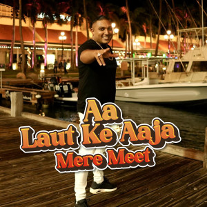 Listen to Aa Laut Ke Aaja Mere Meet (Cover) song with lyrics from Amrish Persaud