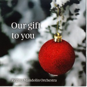 Regina Mandolin Orchestra的專輯Our Gift to You