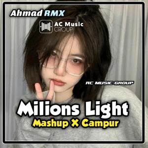 AHMAD RMX的專輯Dj Milions Light X Tokana Pista Mashup Viral