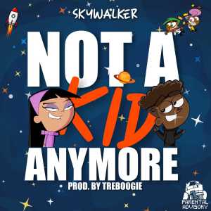 Listen to Not A Kid Anymore (其他) song with lyrics from Skywalker