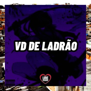 Album Vd de Ladrão (Explicit) oleh DJ Leo da Pancada