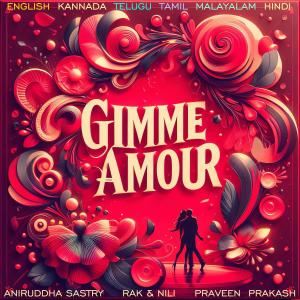 Aniruddha Sastry的專輯GIMME AMOUR (feat. Nilima Rao, Aniruddha Sastry & Praveen Prakash)