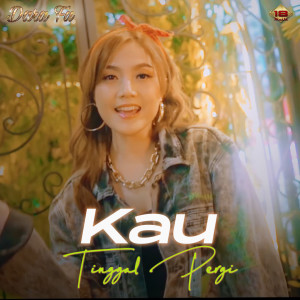 收听Dara Fu的Kau Tinggal Pergi歌词歌曲