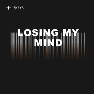 Listen to Losing My Mind song with lyrics from 7KEYS