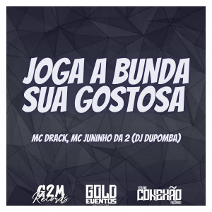 收聽Mc Drack的Joga a Bunda Sua Gostosa (Explicit)歌詞歌曲