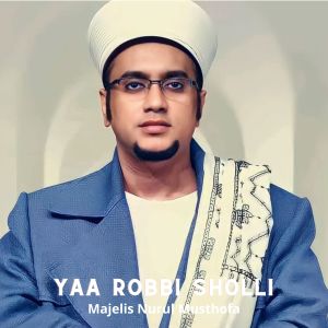 Dengarkan Yaa Robbi Sholli lagu dari Majelis Nurul Musthofa dengan lirik