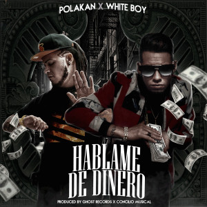 Listen to Hablame de Dinero song with lyrics from Polakan