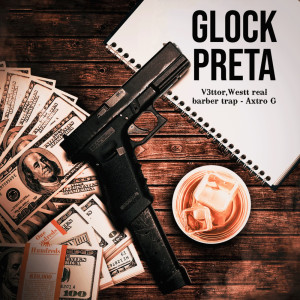 Listen to Glock Preta (Explicit) song with lyrics from Axtro G