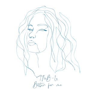 ดาวน์โหลดและฟังเพลง Better for Me พร้อมเนื้อเพลงจาก TMB-Lo