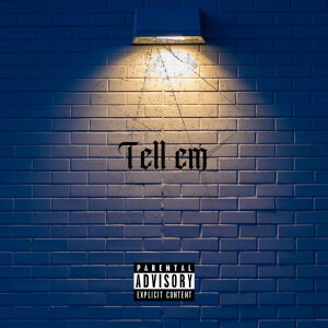 Album Tell Em (Explicit) from 