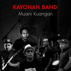 Listen to Muani Kuangan song with lyrics from Kayonan Band
