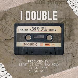 อัลบัม I DOUBLE (feat. KING JAMMA) (Explicit) ศิลปิน Young Gage