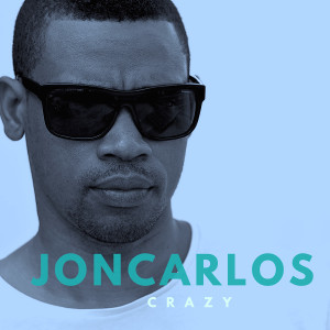 Listen to Crazy song with lyrics from Joncarlos
