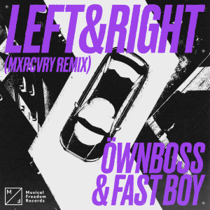 收聽Öwnboss的Left & Right (MXRCVRY Remix)歌詞歌曲